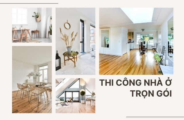 Vì sao nên chọn công ty thi công nhà ở trọn gói?