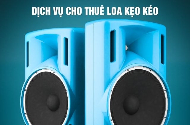 Cho Thuê Loa Kẹo Kéo Chất Lượng – Giải Pháp Âm Thanh Sôi Động Cho Mọi Sự Kiện